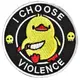 Шеврон I Choose Violence 7,6 см военная вышитая аппликация, нашивка с липучкой, вышитый патч нашивка