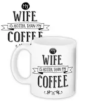 Кружка с принтом My wife is hotter than my coffee 330 мл (KR_20F004)
