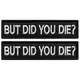 Набор шевронов 2 шт But Did You Die, 2,5×10 см, вышитый патч нашивка шеврон