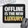 Килимок для миші Offline is the new luxury 24х20 см (KYL_22U042);