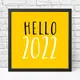 Постер в рамке Hello 2022 30x30 см (KMT_22NG007_BL)