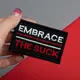 Набор шевронов 2 шт с липучкой Embrace the suck 5х8 см вышитый патч шеврон нашивка