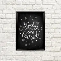 Постер в рамке Baby, it's cold outside 21x30 см A4 (MT4_19NG059_BL)