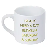 Кружка маленькая I really need a day between saturday & sunday 170 мл (KRD_20M024)