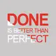 Футболка мужская "Done is Better than Perfect", Серый, XXL, английский