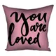 Подушка c принтом габардиновая You are loved 50x50 см (5P_18L076)