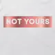 Футболка "Not yours" женская, Белый, XXL, английский