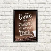 Постер в рамке Coffee is always a good idea 15x21 см, A5 (MT5_18M025)