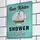 Табличка металлическая Save water shower together 26х18,5 см (MET_20J074_SER)