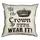 Подушка интерьерная из мешковины If the crown fits wear it! 45x45 см 45PHB_14M030