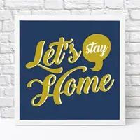 Постер в рамке Let`s stay home 30x30 см (WKMT_21NG007_WH)