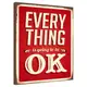 Картина на холсте Every things is going to be ok 40x50 см (H4050_DVD003)