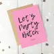 Открытка "Let's party bi*ch", английский