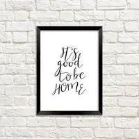 Постер в рамке It`s good to be home 15x21 см, A5 (MT5_18A004)