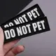 Набор шевронов 4 шт с липучкой Do Not Pet, для служебных собак, кинологов, кинологическая служба, нашивка,