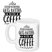 Кружка с принтом Everything gets better with coffee 330 мл (KR_18J048)