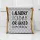 Корзина для хранения Laundry today or naked tomorrow 44х44х39 см (KOR_21S011)